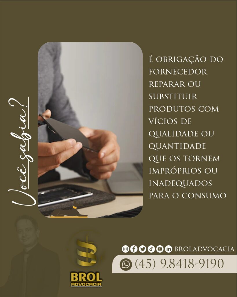 Os direitos do consumidor: a obrigação do fornecedor em reparar ou substituir produtos com vícios de qualidade