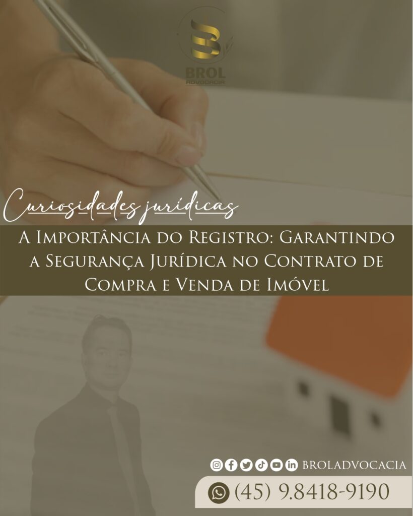 Garanta a validade e segurança jurídica: saiba por que registrar o contrato de compra e venda de imóvel no Cartório de Registro de Imóveis.